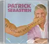 cd patrick sebastien - ah... si tu pouvais fermer ta gueule... (2008)