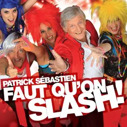 cd patrick sébastien - faut qu'on slash! (2011)