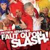 cd patrick sébastien - faut qu'on slash! (2011)