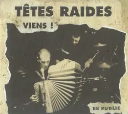 cd têtes raides - viens! - en public (2000)