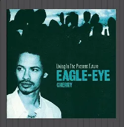 dvd eagle eye cherry, living in the present future, cd