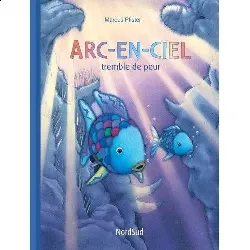 livre arc en ciel tremble de peur
