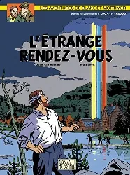 livre blake et mortimer t.15 l'étrange rendez-vous