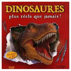 livre dinosaures plus réels que jamais un en 3d