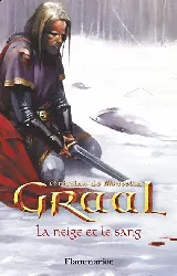 livre graal tome 2 la neige et le sang
