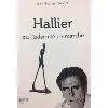 livre hallier ou l'edernité en marche jean - pierre thiollet