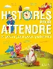 livre histoires pour attendre et petits jeux patienter