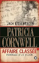 livre jack l'eventreur, affaire classée. portrait d'un tueur