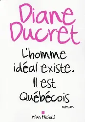 livre l'homme idéal existe il est québécois