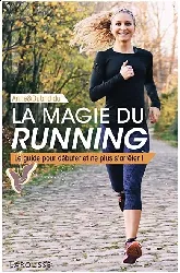 livre la magie du running le guide pour débuter et ne plus s'arrêter