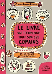 livre le qui t'explique tout sur les copains