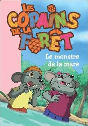 livre les copains de la forêt tome 3 le monstre mare