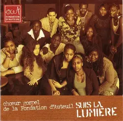 cd chœur gospel de la fondation d'auteuil - suis la lumière (2006)