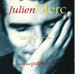 cd julien clerc amours secrètes... ...passion publique. (1991, cd)