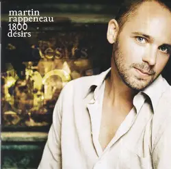 cd martin rappeneau - 1800 désirs (2009)