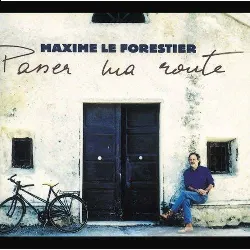 cd maxime le forestier paner ma route