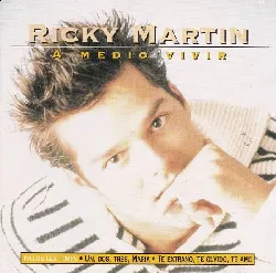 cd ricky martin: a medio vivir