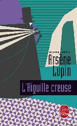 livre arsène lupin l'aiguille creuse