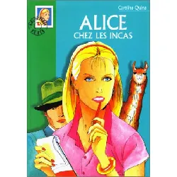 livre bibliothèque verte - alice chez les incas