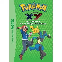 livre bibliothèque verte - pokémon la série xy tome 18 - les secrets de la méga-évolution