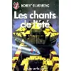 livre chants de l'été robert silverberg bon état