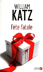 livre fête fatale william katz