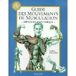 livre guide des mouvements de musculation. approche anatomique, 3e édition