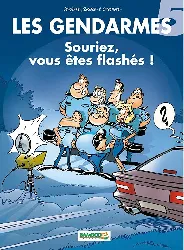 livre les gendarmes tome 5 souriez, vous êtes flashés