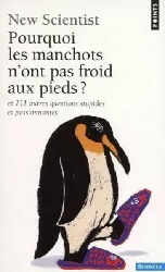 livre pourquoi les manchots n'ont pas froid aux pieds et 111 autres questions