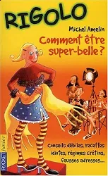 livre rigolo tome x comment être super-belle michel amelin