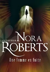 livre une femme en fuite nora roberts