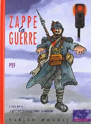 livre zappe la guerre 1914-1918 première des guerres mondiales