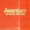 cd aventura we broke the rules