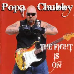 cd popa chubby - the fight is on