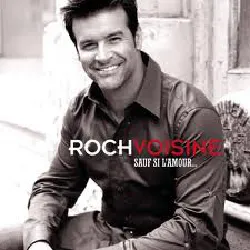 cd roch voisine sauf si l'amour... (2005, cd)