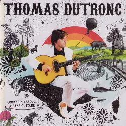 cd thomas dutronc - comme un manouche sans guitare