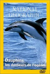 dvd national geographic dauphins, les danseurs de l'océan