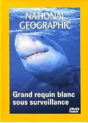 dvd national geographic les grands requins blancs