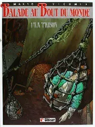 livre balade au bout du monde tome 1 la prison
