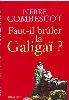 livre faut il brûler la galigaï