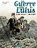 livre la guerre des lulus tome 1 - 1914 la maison des enfants trouvés