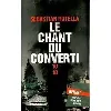 livre le chant du converti sebastian rotella