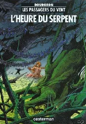 livre les passagers du vent: l'heure serpent