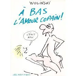 livre livre a bas l'amour copain