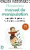 livre nouveau manuel de manipulation. pour tout obtenir (ou presque)
