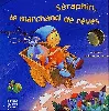 livre séraphin, le marchand de rêves