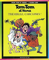 livre tom-tom et nana, tome 26 tremblez, carcasses