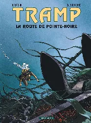 livre tramp tome 5 la route de pointe noire (tramp (french version))