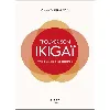 livre trouver son ikigaï