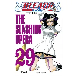 manga glénat - bleach tome 29 - the slashing opera